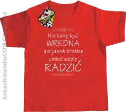 Nie lubię być wredna ale jakoś trzeba umieć sobie radzić - Koszulka dziecięca czerwona 