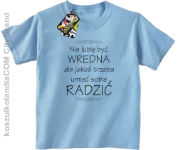 Nie lubię być wredna ale jakoś trzeba umieć sobie radzić - Koszulka dziecięca błękit 