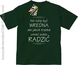 Nie lubię być wredna ale jakoś trzeba umieć sobie radzić - Koszulka dziecięca butelkowa 