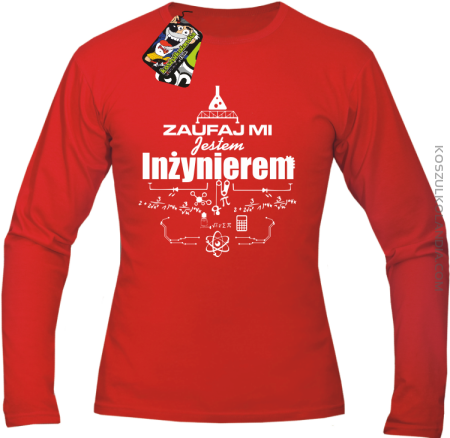 Zaufaj mi jestem inżynierem - Longsleeve męski