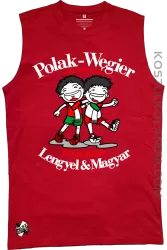 Polak i Węgier dwa bratanki - Lengyel & Magyar ket jo barat  czerwona koszulka