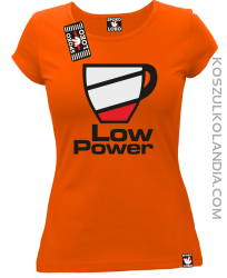 LOW POWER - koszulka damska pomarańcz 