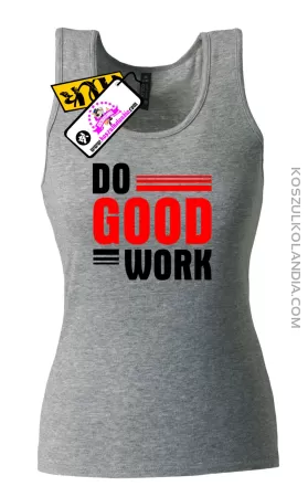 Do good work- Top Damski