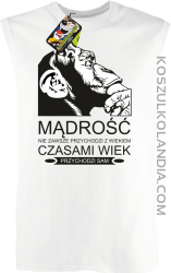 Mądrość nie zawsze przychodzi z wiekiem czasami wiek przychodzi sam - Bezrękawnik męski biały 