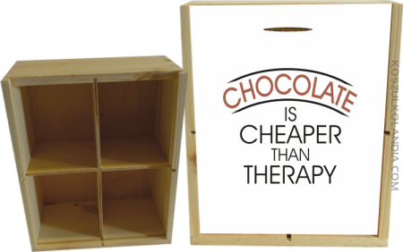 Chocolate is cheaper than therapy - Skrzyneczka ozdobna 