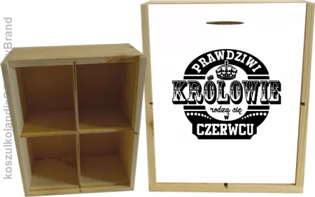 Prawdziwi Królowie rodzą się w Czerwcu - Skrzynka ozdobna 