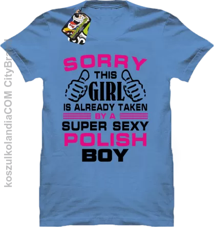 Sorry this girl is already taken by a super sexy polish Boy -  Koszulka męska błękit