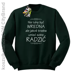 Nie lubię być wredna ale jakoś trzeba umieć sobie radzić - Bluza męska standard bez kaptura butelkowa 