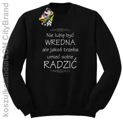 Nie lubię być wredna ale jakoś trzeba umieć sobie radzić - Bluza męska standard bez kaptura czarna 