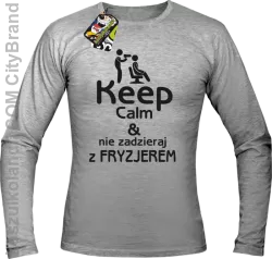 Keep Calm & Nie zadzieraj z Fryzjerem - SUSZARKA - Longsleeve Męski - Melanż