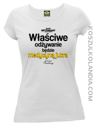 Właściwe odżywianie będzie medycyną jutra - koszulka damska biała