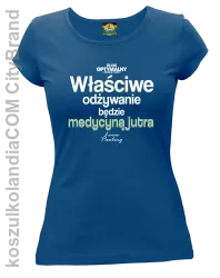 Właściwe odżywianie będzie medycyną jutra - koszulka damska niebieska