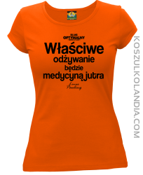 Właściwe odżywianie będzie medycyną jutra - koszulka damska pomarańczowa