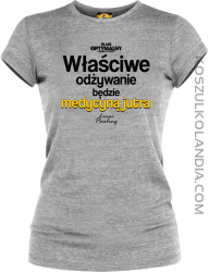 Właściwe odżywianie będzie medycyną jutra - koszulka damska melanż 