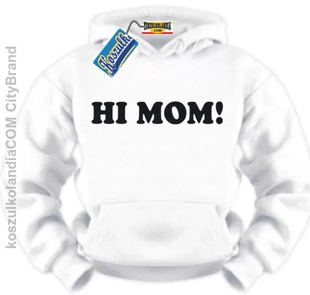 Hi Mom! Bluza