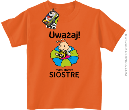 Seria Pszczółki - Uważaj Mam starszą siostrę - Koszulka dziecięca 