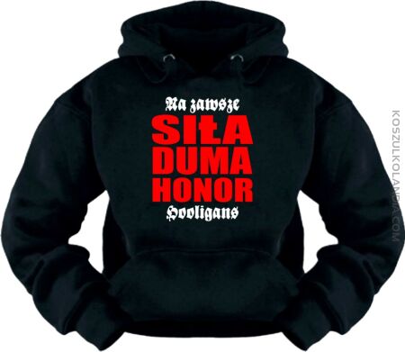 Siła Duma Honor Hooligans - Bluza