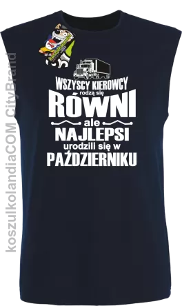 Wszyscy kierowcy rodzą się równi ale najlepsi urodzili się w - Bezrękawnik męski granat