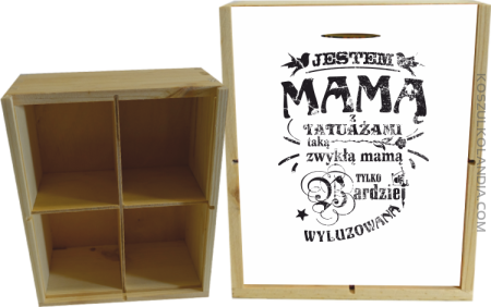 Jestem Mamą z tatuażami - Skrzyneczka ozdobna 