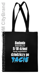 Badania dowodzą, że 9/10 dzieci swoją wspaniałość dziedziczy po tacie-Torba EKO czarna 