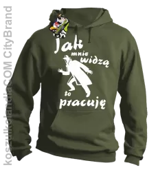 JAK MNIE WIDZĄ TO PRACUJĘ - Bluza z kapturem khaki