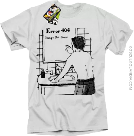 Error Image not found 404 Błąd 404 Zdjęcie nie znalezione - koszulka męska z nadrukiem