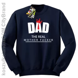 Dad The Real Mother fucker - Bluza bez kaptura granatowa