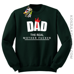 Dad The Real Mother fucker - Bluza bez kaptura butelkowa