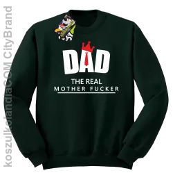 Dad The Real Mother fucker - Bluza bez kaptura butelkowa