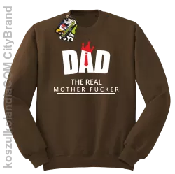 Dad The Real Mother fucker - Bluza bez kaptura brązowa