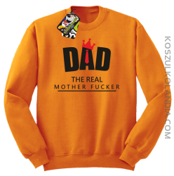 Dad The Real Mother fucker - Bluza bez kaptura pomarańczowa