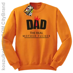 Dad The Real Mother fucker - Bluza bez kaptura pomarańczowa