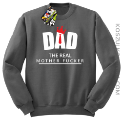 Dad The Real Mother fucker - Bluza bez kaptura szara