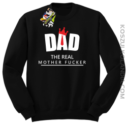 Dad The Real Mother fucker - Bluza bez kaptura czarna