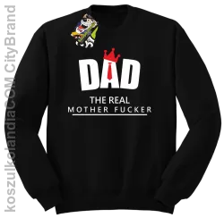 Dad The Real Mother fucker - Bluza bez kaptura czarna