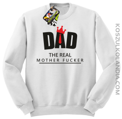 Dad The Real Mother fucker - Bluza bez kaptura biała