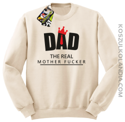 Dad The Real Mother fucker - Bluza bez kaptura beżowa 