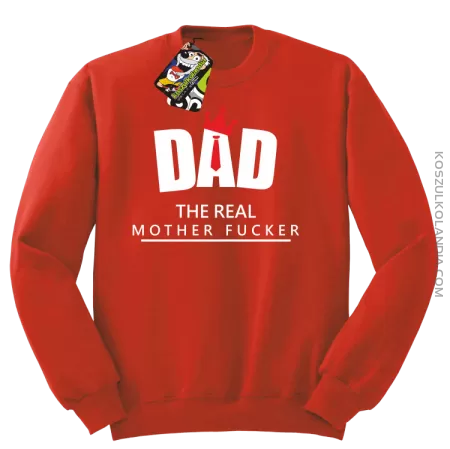 Dad The Real Mother fucker - Bluza bez kaptura