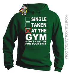 SINGLE TAKEN AT THE GYM & dont have time for your shit - Buza z kapturem khely