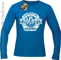 Prawdziwi Królowie rodzą się w Sierpniu - Longsleeve męski niebieski