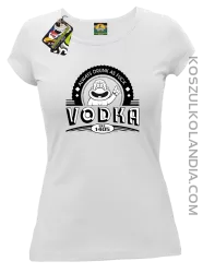 Always Drunk As Fuck VODKA Est 1405 - Koszulka damska biała 