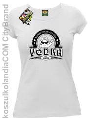 Always Drunk As Fuck VODKA Est 1405 - Koszulka damska biała 