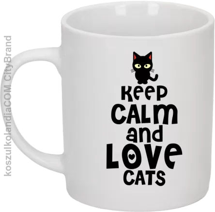 Keep calm and Love Cats Czarny Kot Filuś - Kubek ceramiczny biały 