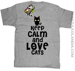 Keep calm and Love Cats Czarny Kot Filuś - Koszulka dziecięca melanż 
