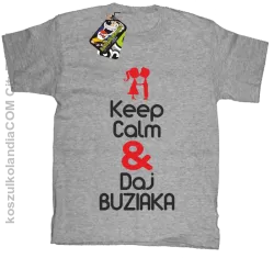 Keep Calm & Daj Buziaka - Koszulka Dziecięca - Melanż