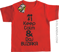 Keep Calm & Daj Buziaka - Koszulka Dziecięca - Czerwony