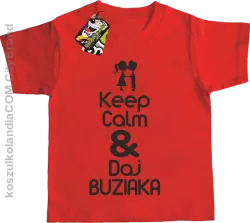 Keep Calm & Daj Buziaka - Koszulka Dziecięca - Czerwony