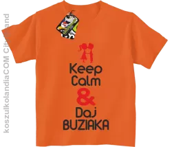 Keep Calm & Daj Buziaka - Koszulka Dziecięca - Pomarańczowy