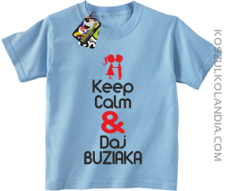 Keep Calm & Daj Buziaka - Koszulka Dziecięca - Błękitny