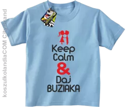 Keep Calm & Daj Buziaka - Koszulka Dziecięca - Błękitny